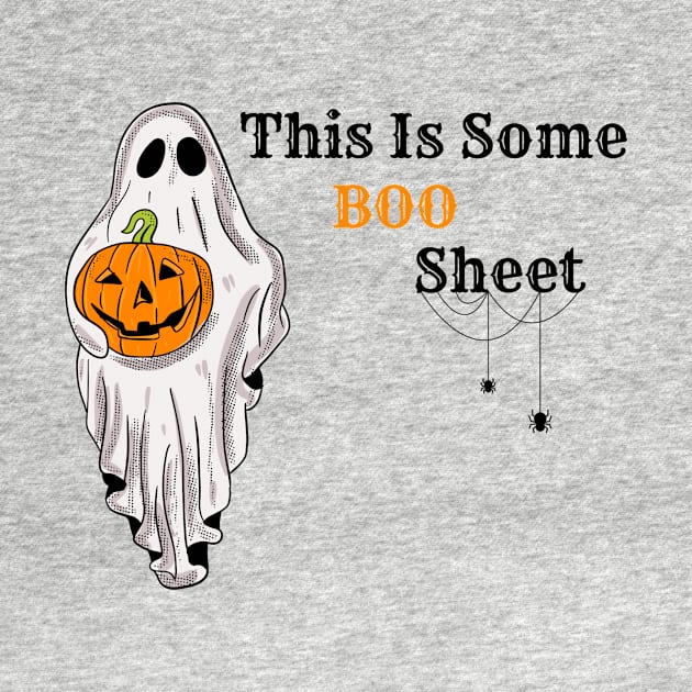 This Is Some Boo Sheet by BOLTMIDO 